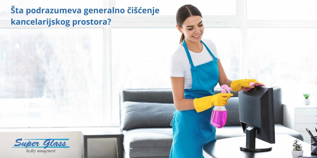 Šta podrazumeva generalno čišćenje kancelarijskog prostora?