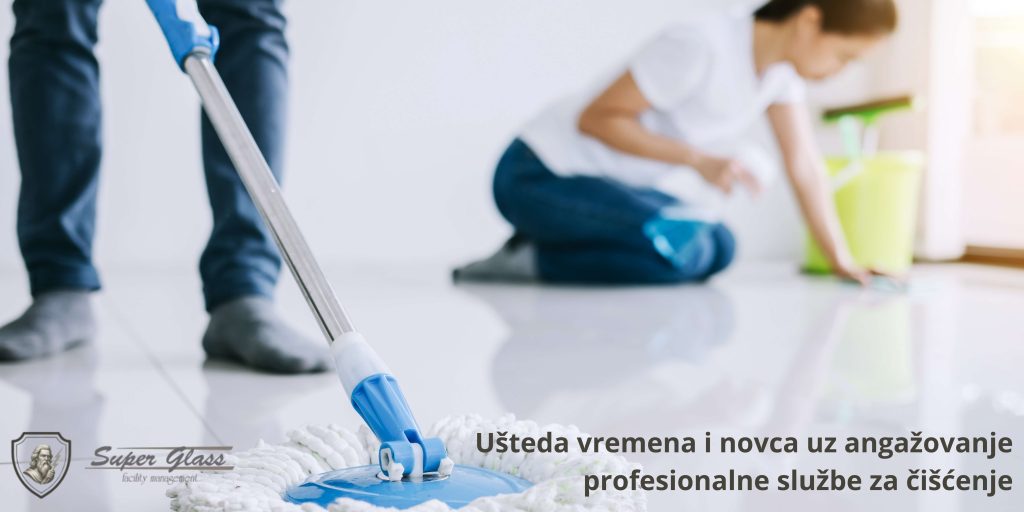 Ušteda vremena i novca uz angažovanje profesionalne službe za čišćenje